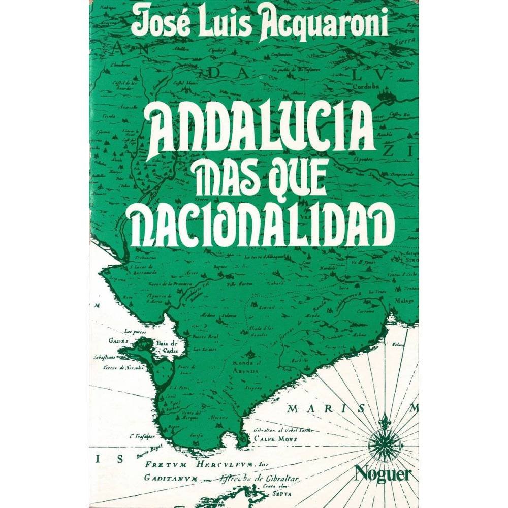 Andalucía más que nacionalidad - José Luis Acquaroni