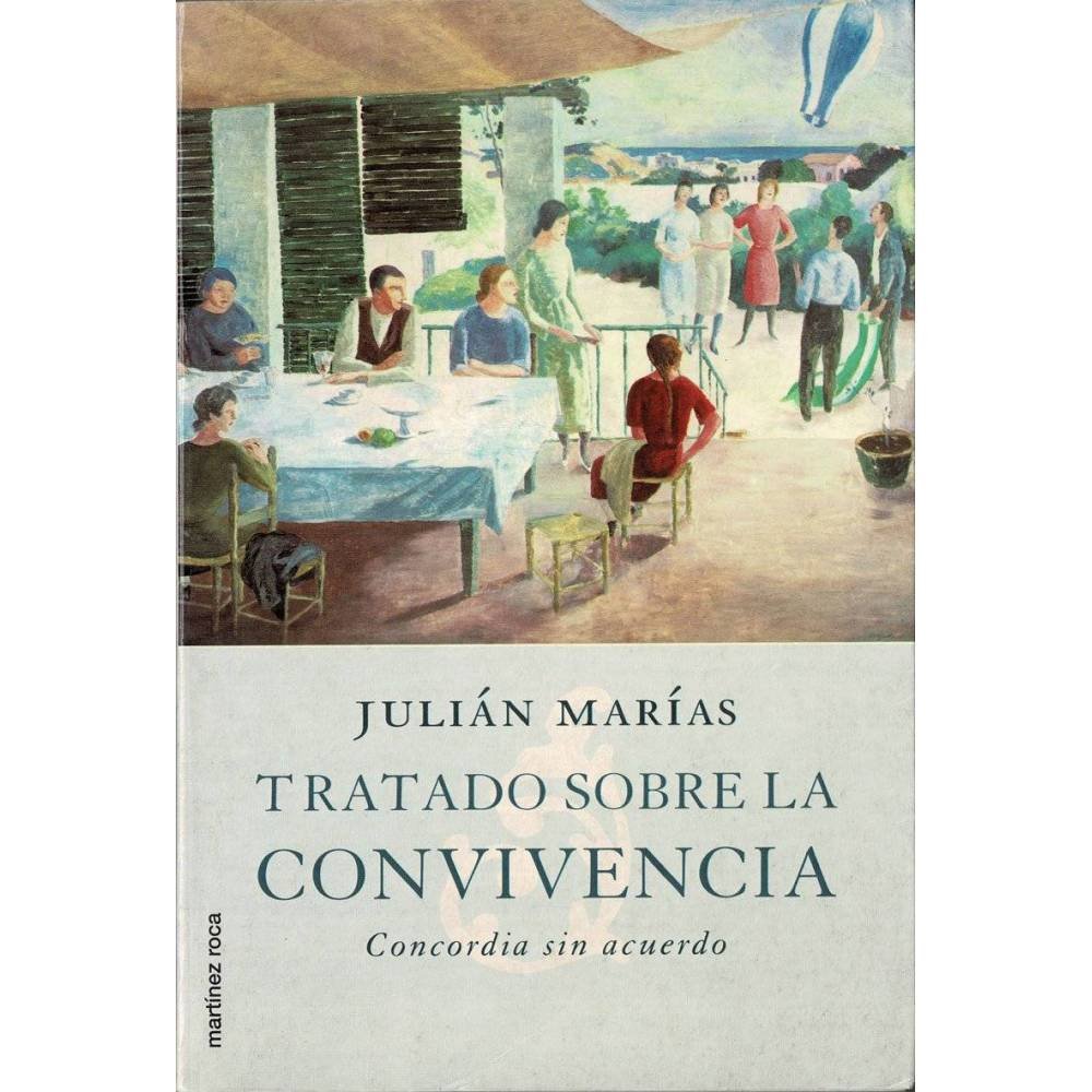 Tratado sobre la convivencia. Concordia sin acuerdo - Julián Marías