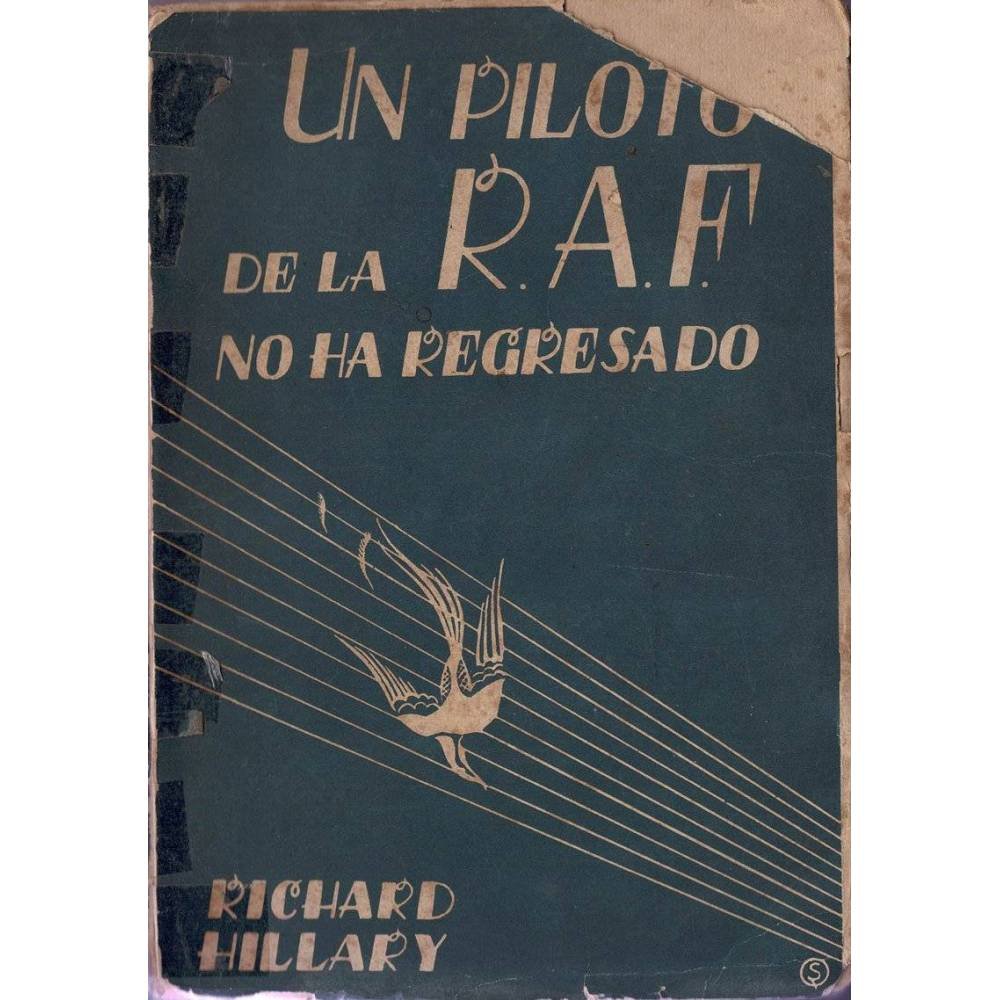 Un piloto de la R.A.F. no ha regresado - Richard Hillary