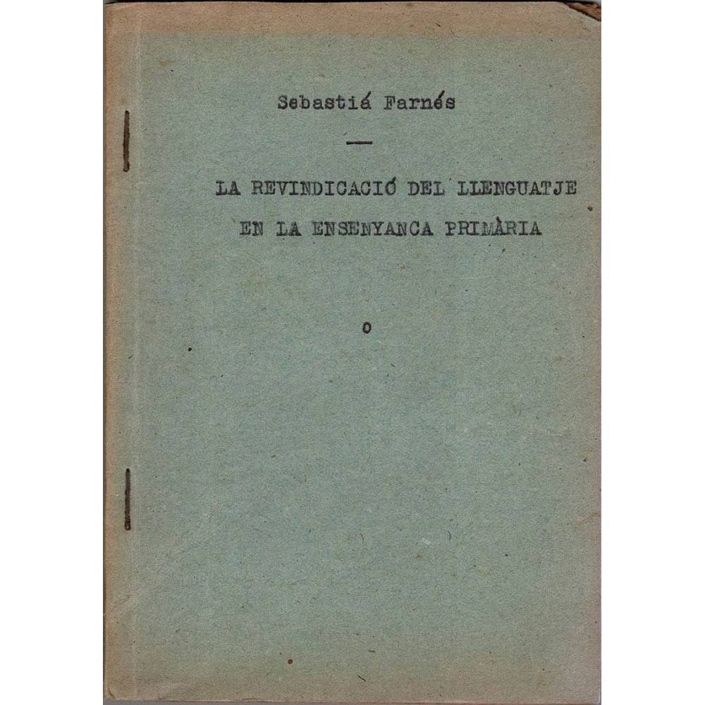 La revindicació del llenguatje en la enseyansa primaria - Sebastiá Fernés