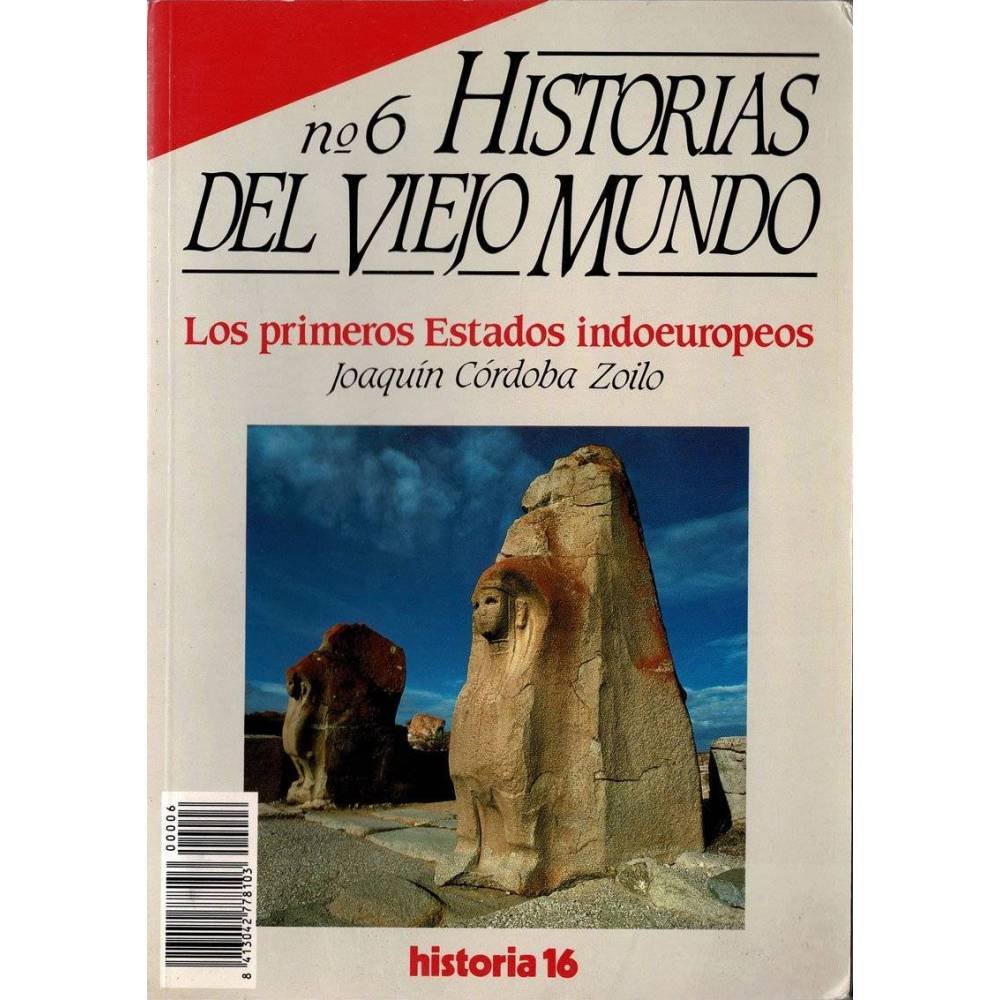 Historias del Viejo Mundo Nº 6. Los primeros Estados indoeuropeos - Joaquín Córdoba Zoilo