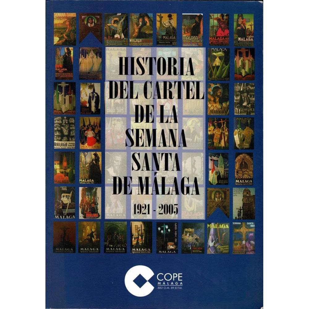 Historia del cartel de la Semana Santa de Málaga 1921-2005