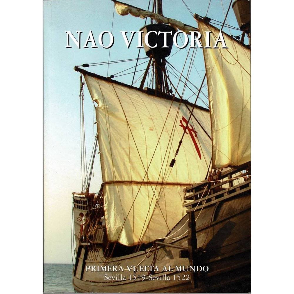 Nao Victoria. Primera vuelta al mundo. Sevilla 1519-Sevilla 1522 - Ignacio Fernández Vial, Guadalupe Fernández Morente