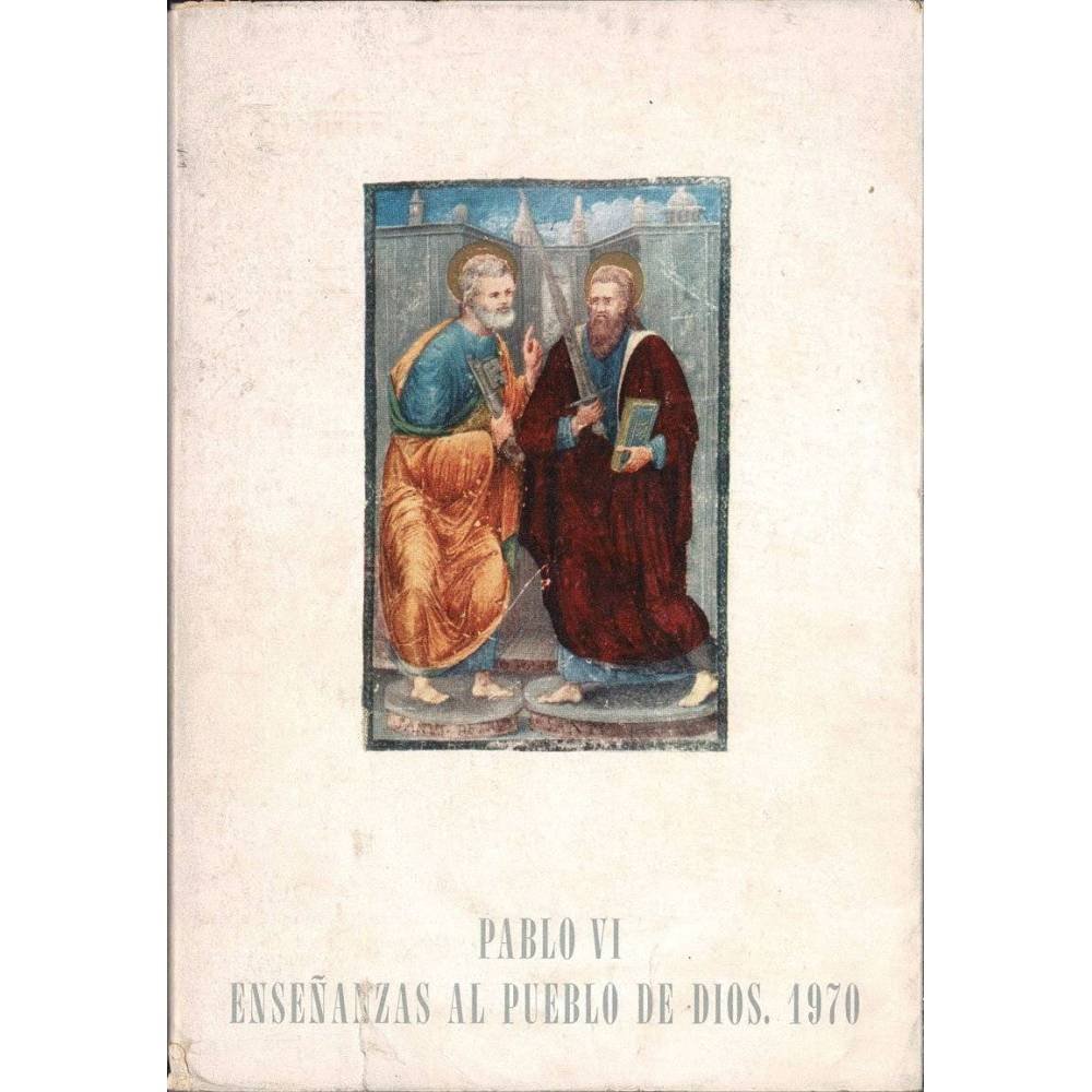 Enseñanzas al pueblo de Dios, 1970 - Pablo VI