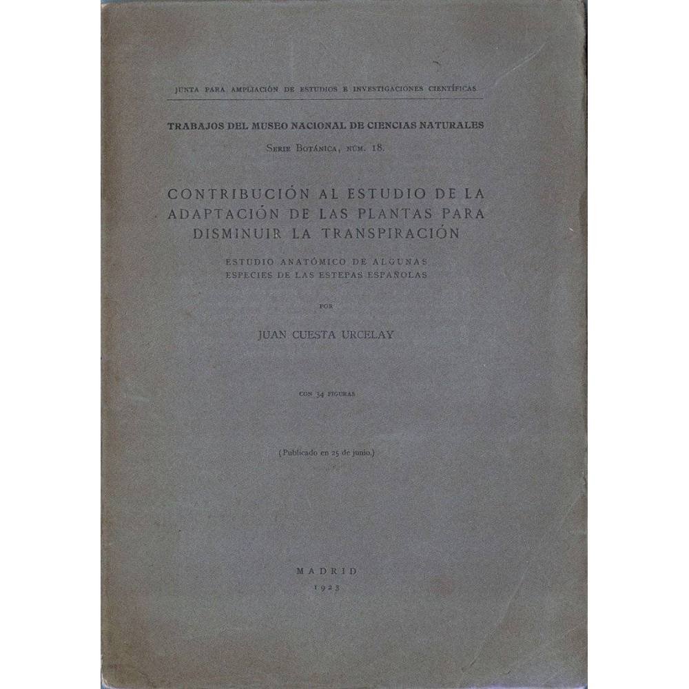 Contribución al estudio de la adaptación de las plantas para disminuir la transpiración - Juan Cuesta Urcelay