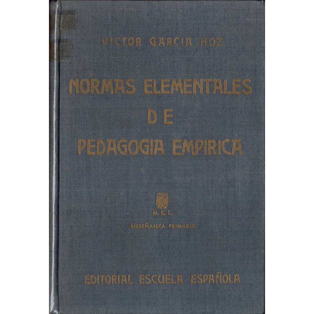 Normas elementales de pedagogía empírica - Víctor García Hoz