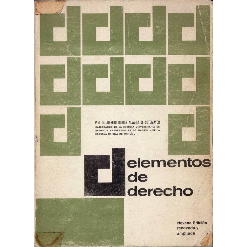 Elementos de derecho - Alfredo Robles Alvarez de Sotomayor