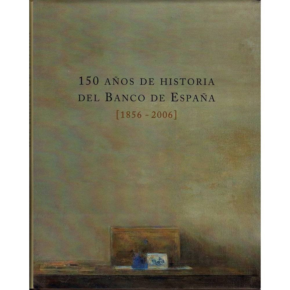 150 años de historia del Banco de España (1856-2006)