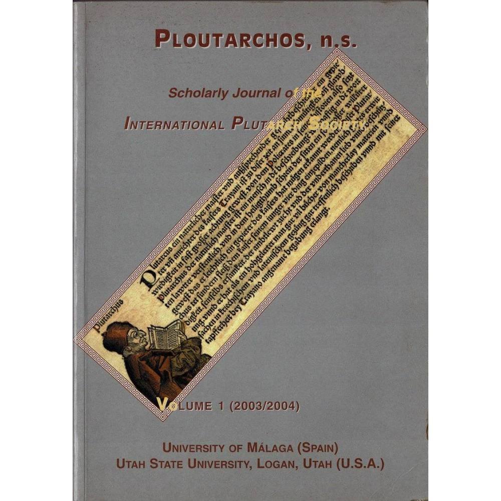 Ploutarchos, n.s. Scholary Journal of the International Plutarch Society. Volume 1 (2003/2004)