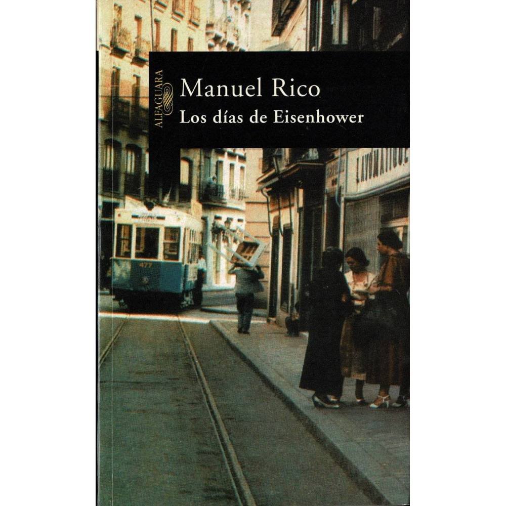 Los días de Eisenhower - Manuel Rico