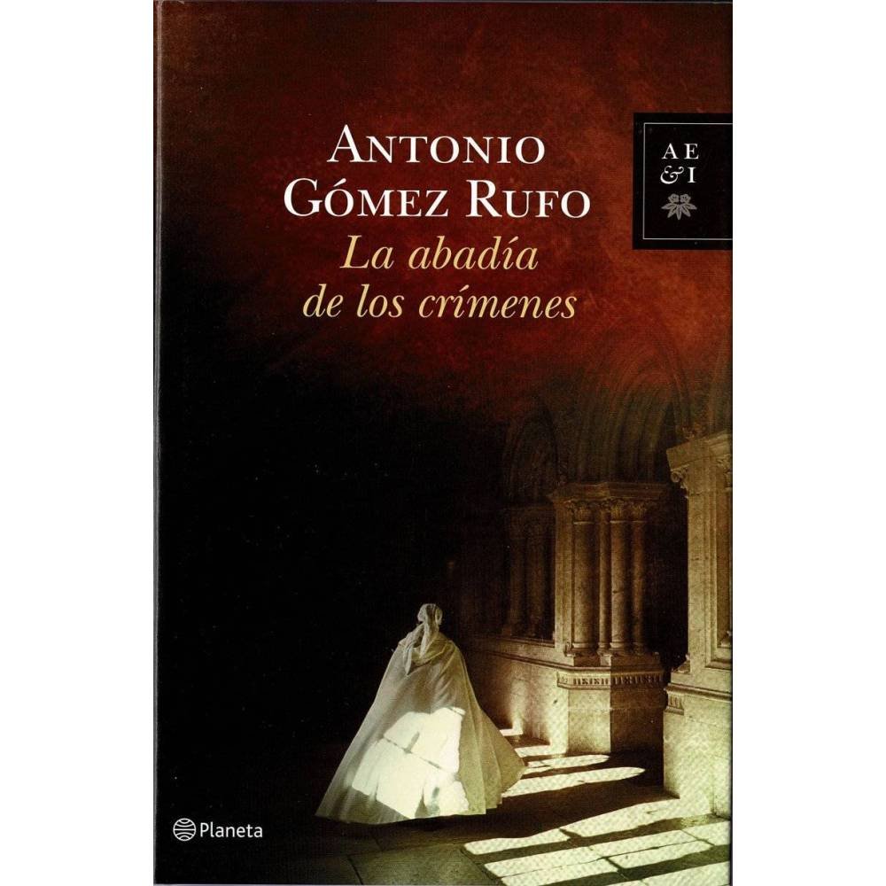 La abadía de los crímenes - Antonio Gómez Rufo
