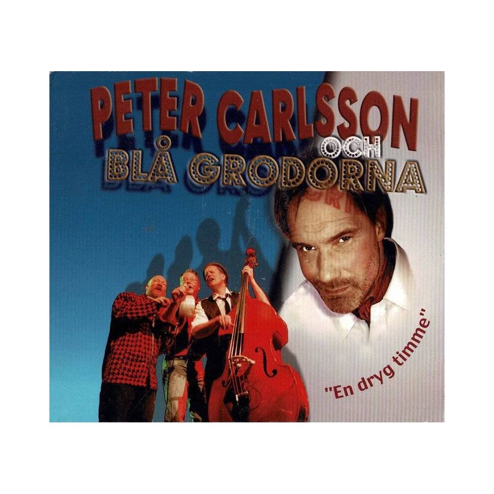 Peter Carlsson & Blå Grodorna - En Dryg Timme. CD