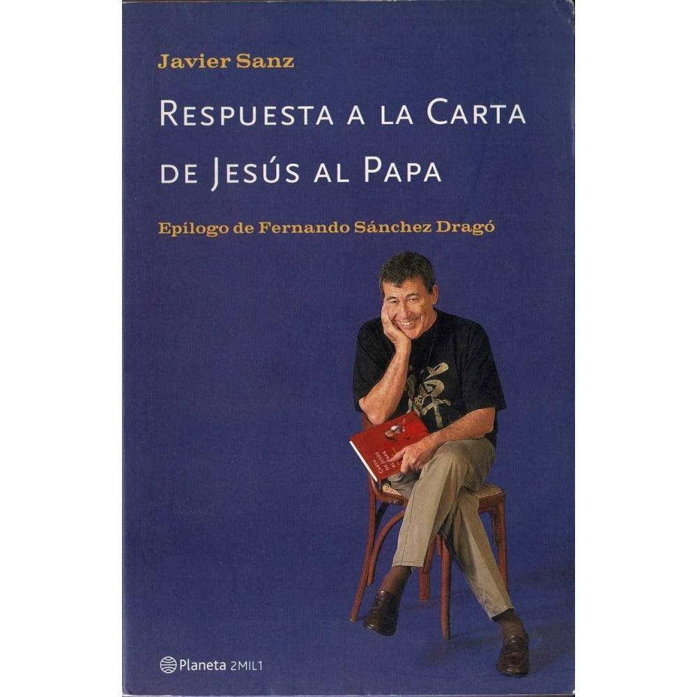 Respuesta a la Carta de Jesús al Papa - Javier Sanz
