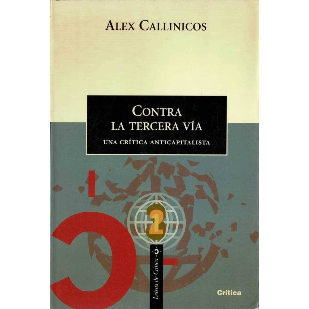 Contra la tercera vía. Una crítica anticapitalista - Alex Callinicos