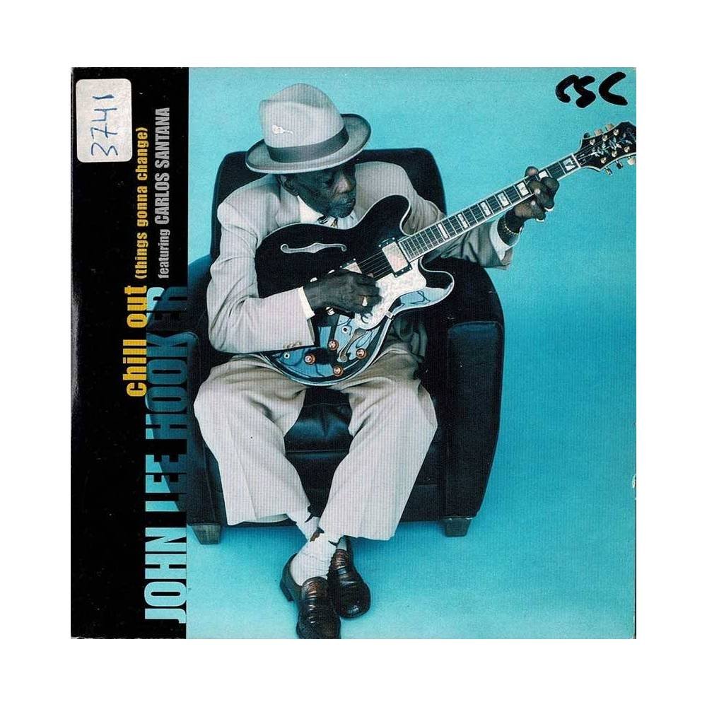 John Lee Hooker featuring Carlos Santana - Chill Out (things gonna change). CD Promo