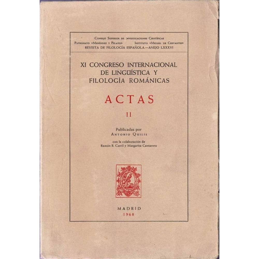 XI Congreso Internacional de Lingüística y Filología Románicas. Actas II - Antonio Quilis