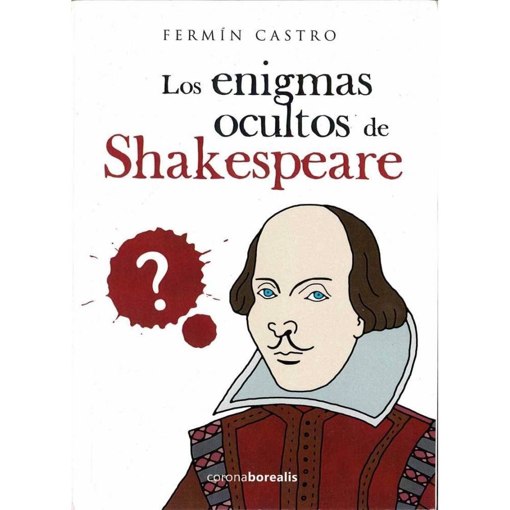 Los enigmas ocultos de Shakespeare - Fermín Castro