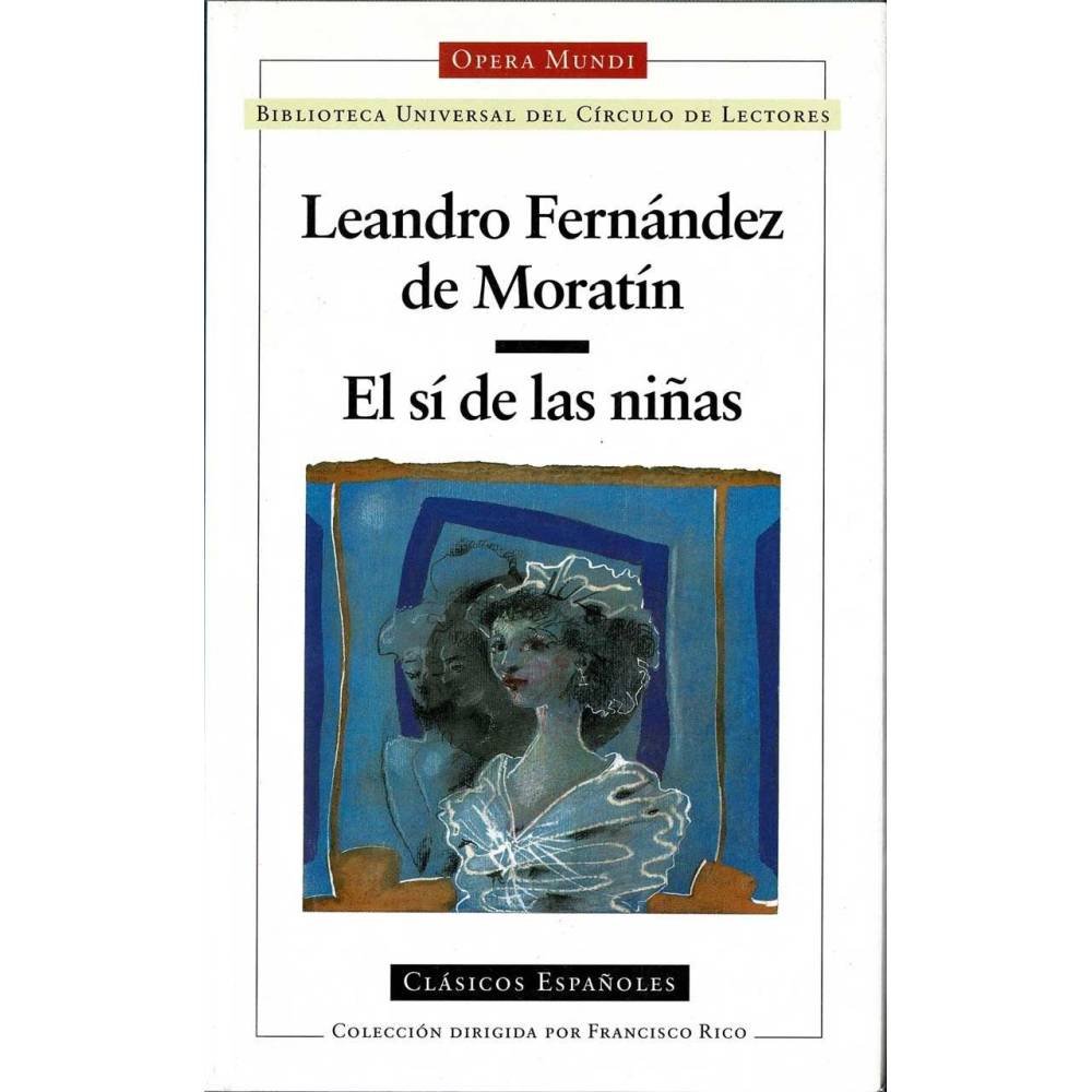 El sí de las niñas - Leandro Fernández de Moratín