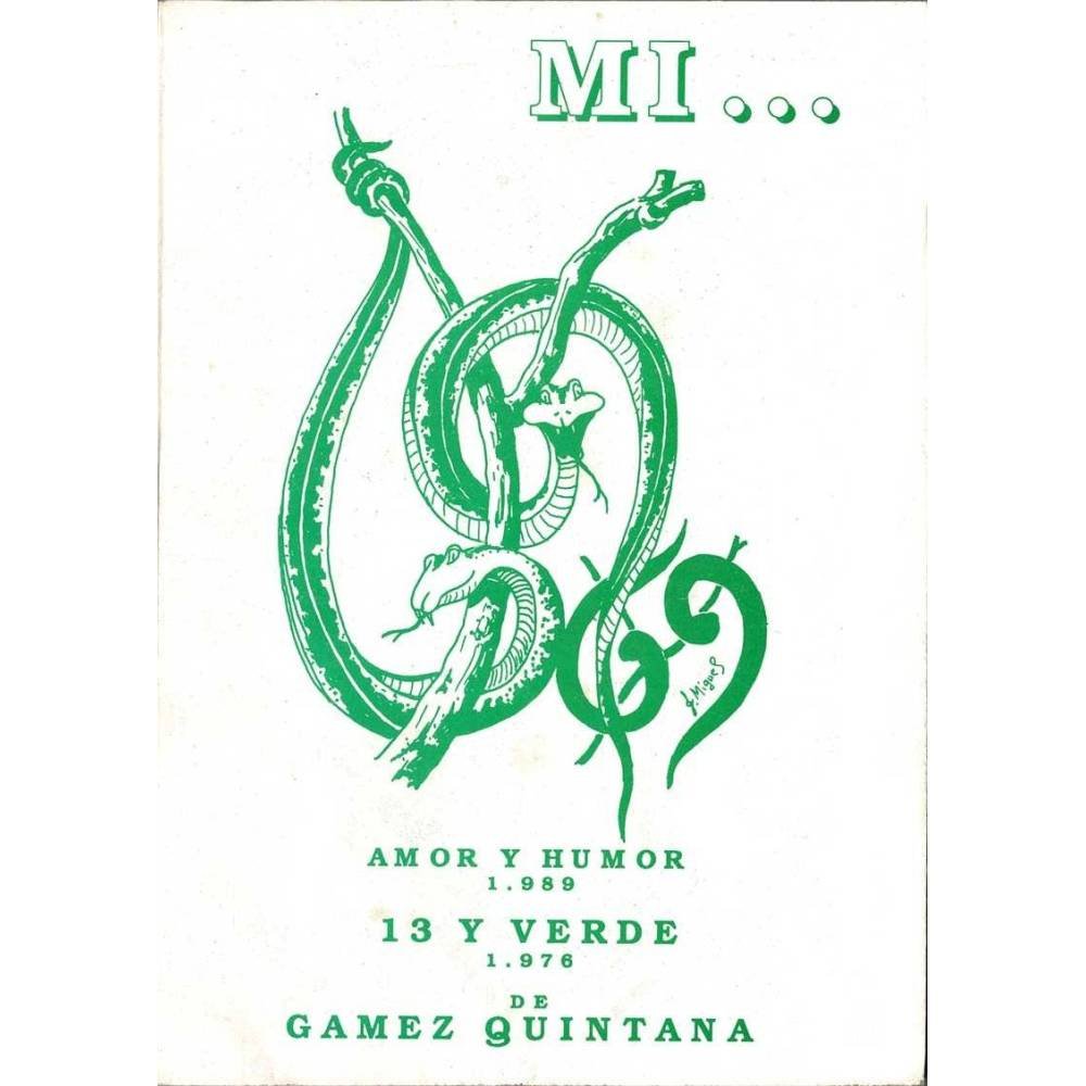 Mi... Amor y humor 1989. 13 y verde 1978 - Gamez Quintana