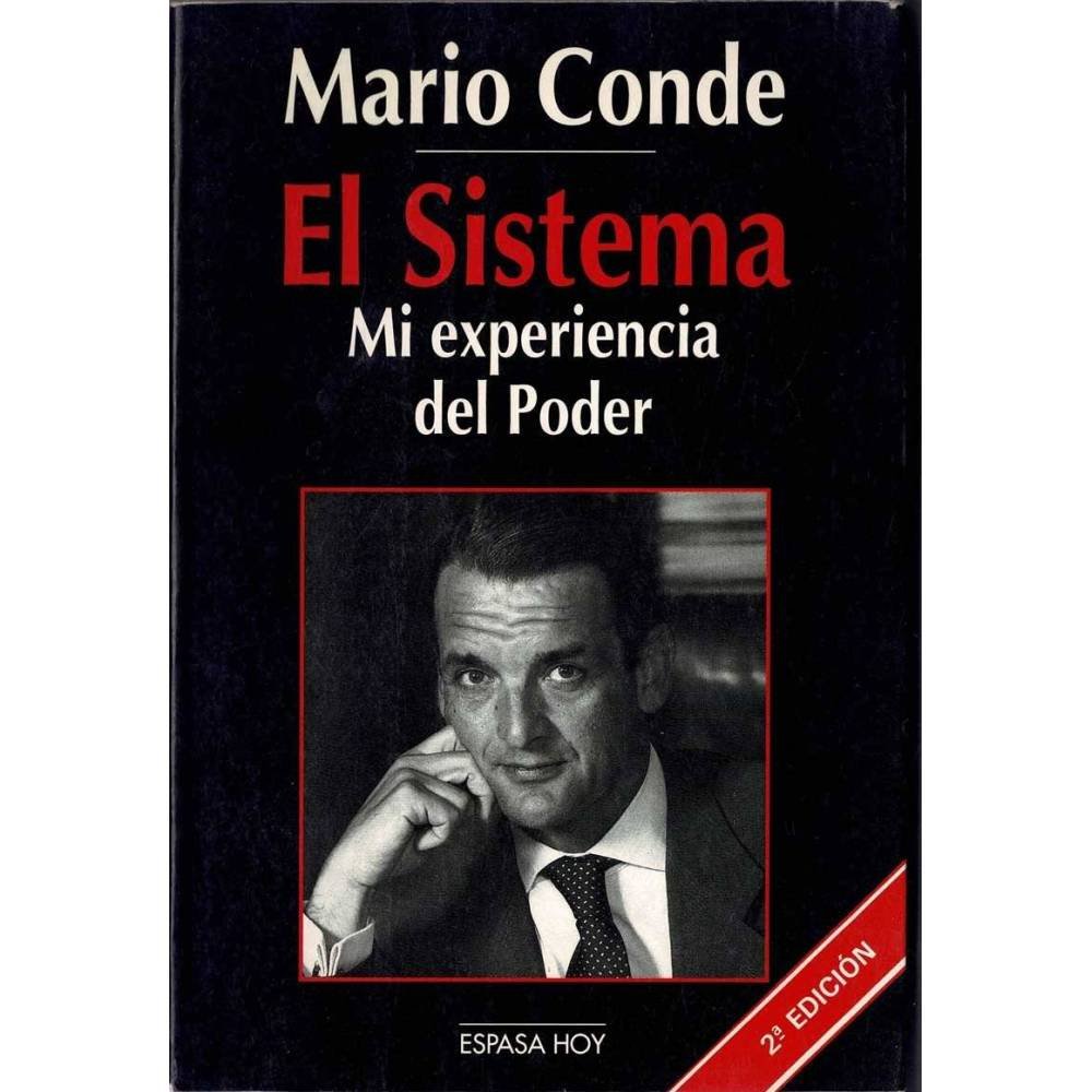 El Sistema. Mi experiencia del Poder - Mario Conde