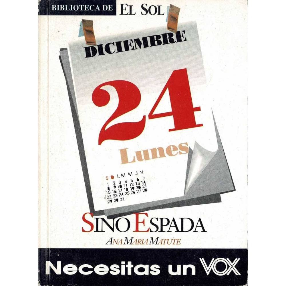 Sino Espada. Biblioteca de El Sol - Ana María Matute
