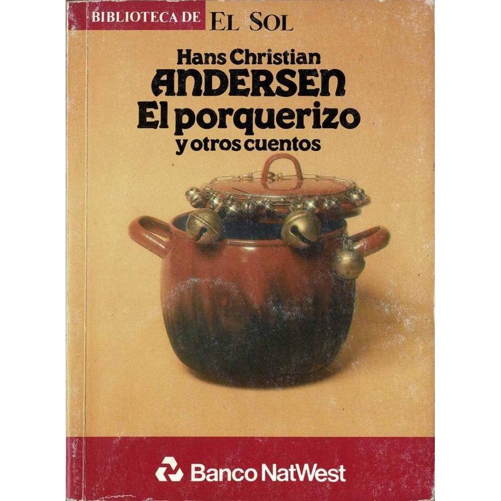 El porquerizo y otros cuentos. Biblioteca de El Sol - Hans Christian Andersen
