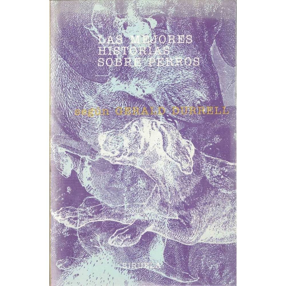 Las mejores historias sobre perros según Gerald Durrell - AA.VV.