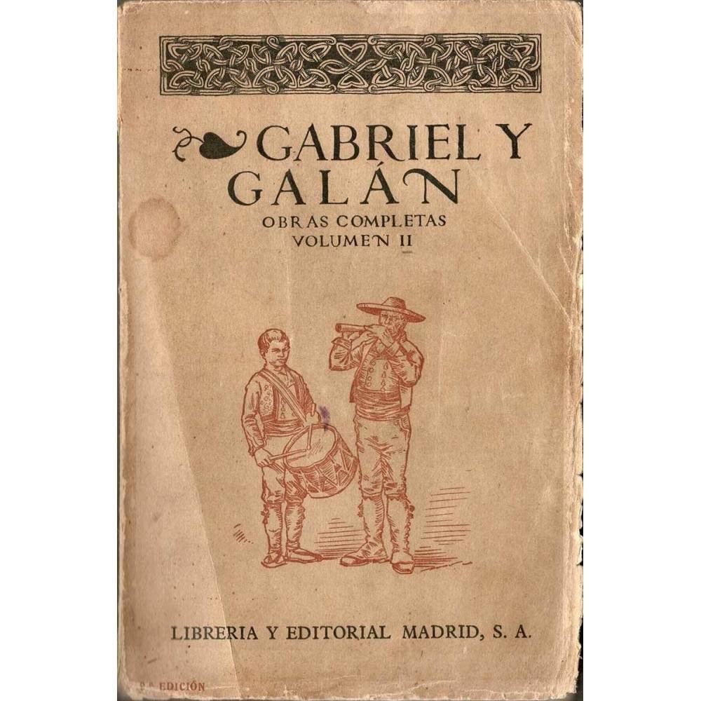 Obras Completas Volumen II. Religiosas. Campesinas. Fragmentos - Gabriel y Galán