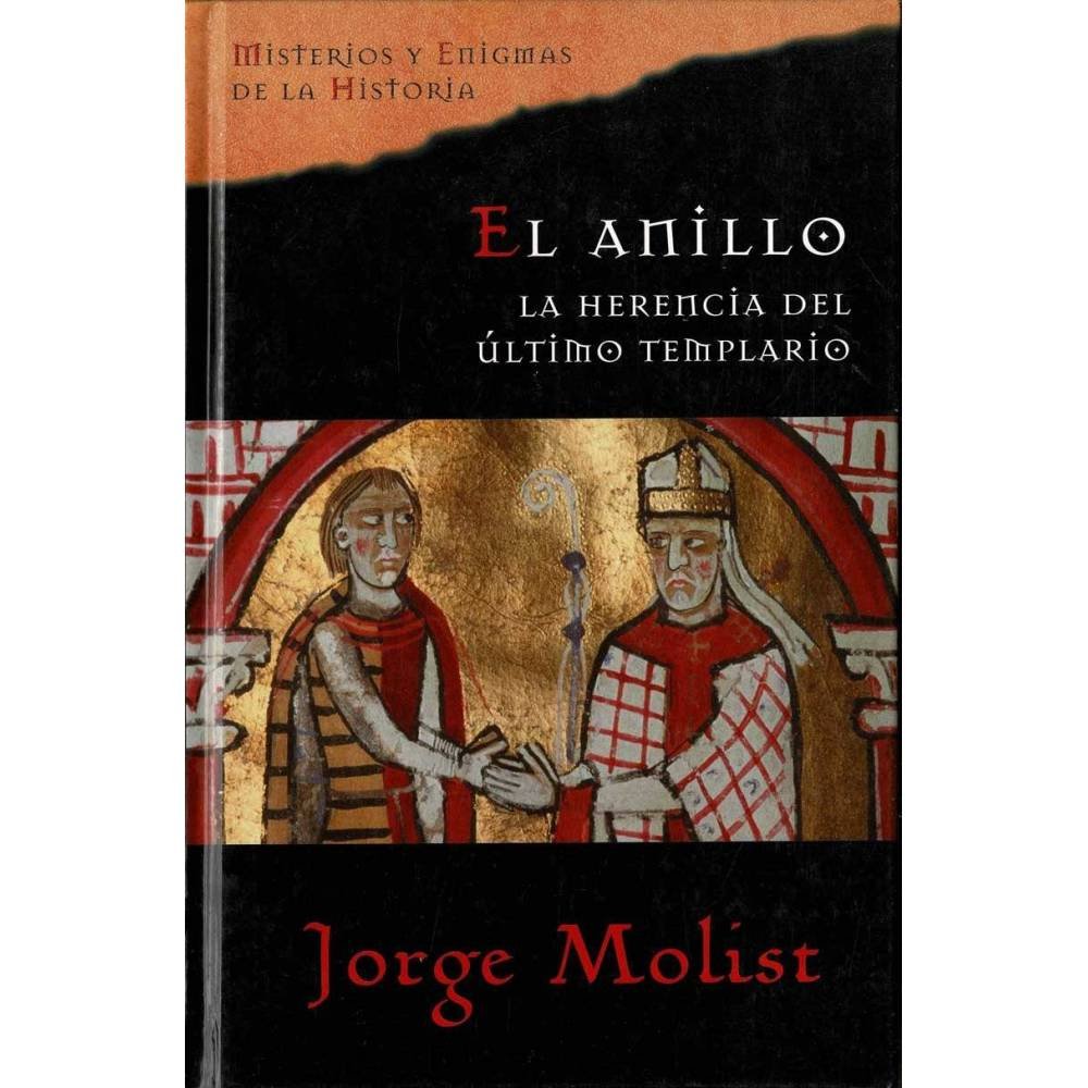 El Anillo. La Herencia del Ultimo Templario - Jorge Molist