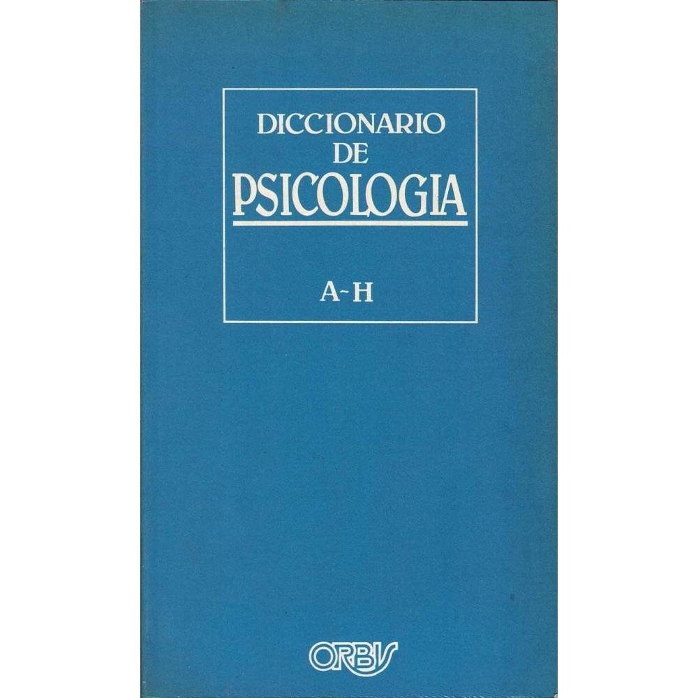 Diccionario de Psicología A-H - Equipo de Redacción PAL