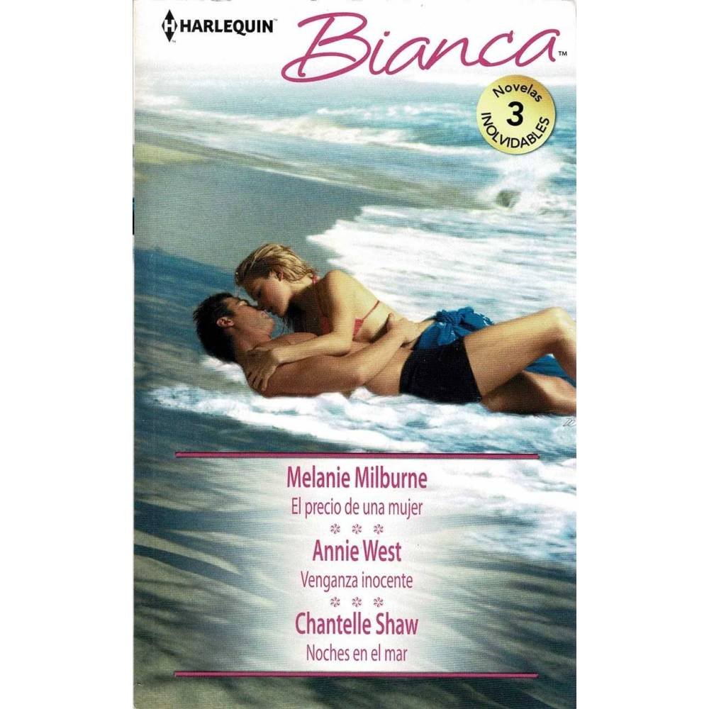 El precio de una mujer. Venganza inocente. Noches en el mar - Melanie Milburne, Annie West, Chantelle Shaw