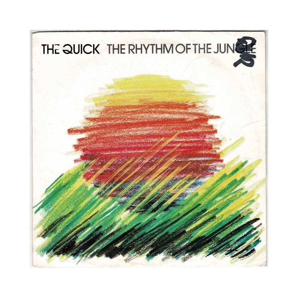 The Quick - The Rhythm of the Jungle / To Prove my Love. Single