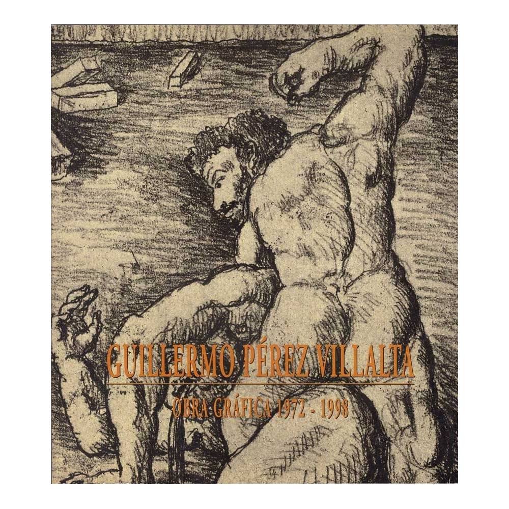 Guillermo Pérez Villalta. Obra Gráfica 1972-1998. Catálogo de exposición (dedicado)