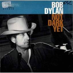 Bob Dylan - Not Dark Yet....
