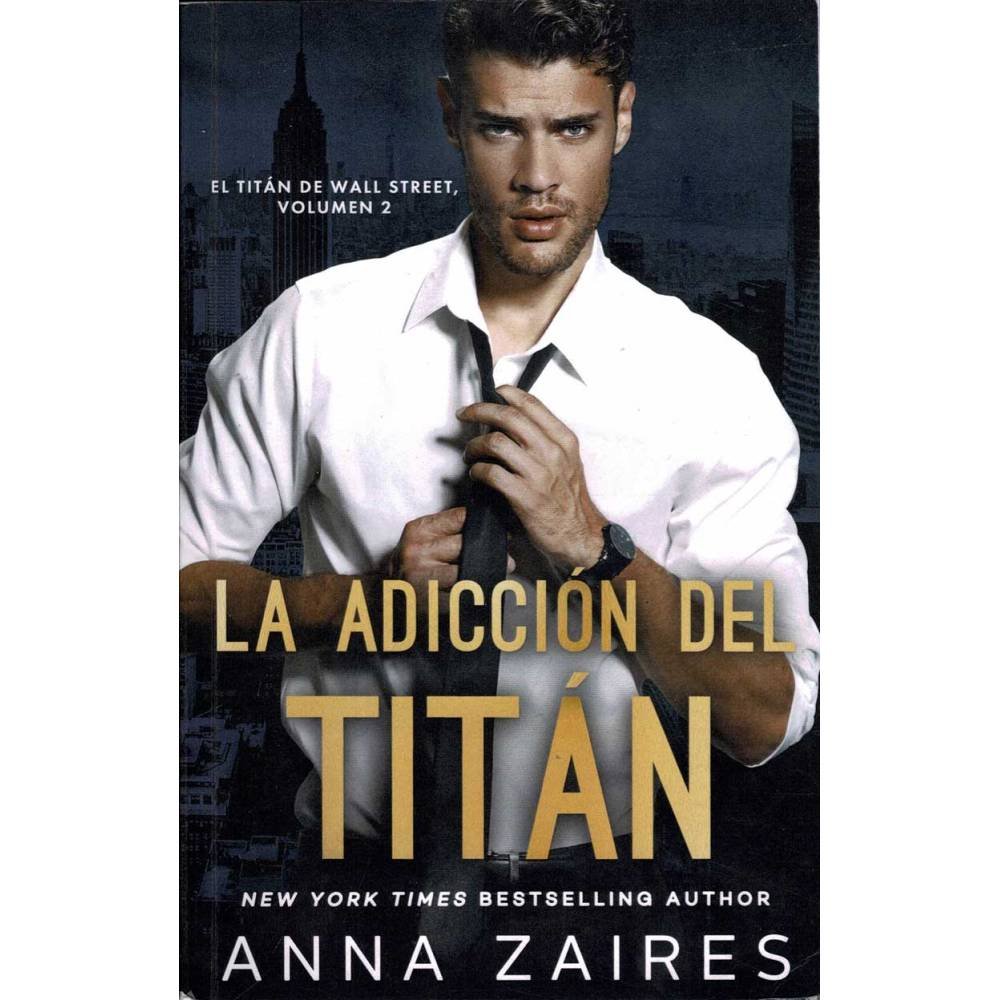 La adicción del titán - Anna Zaires