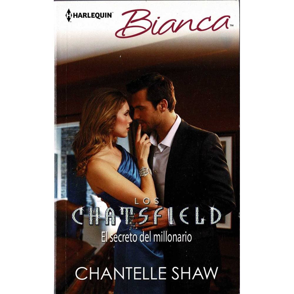 Los Chatsfield. El secreto del millonario - Chantelle Shaw