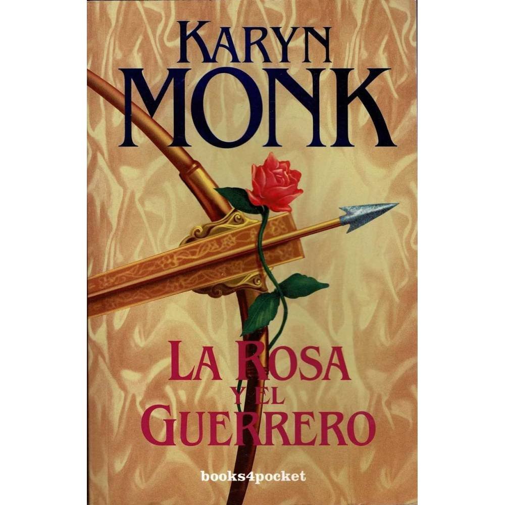 La rosa y el guerrero - Karyn Monk