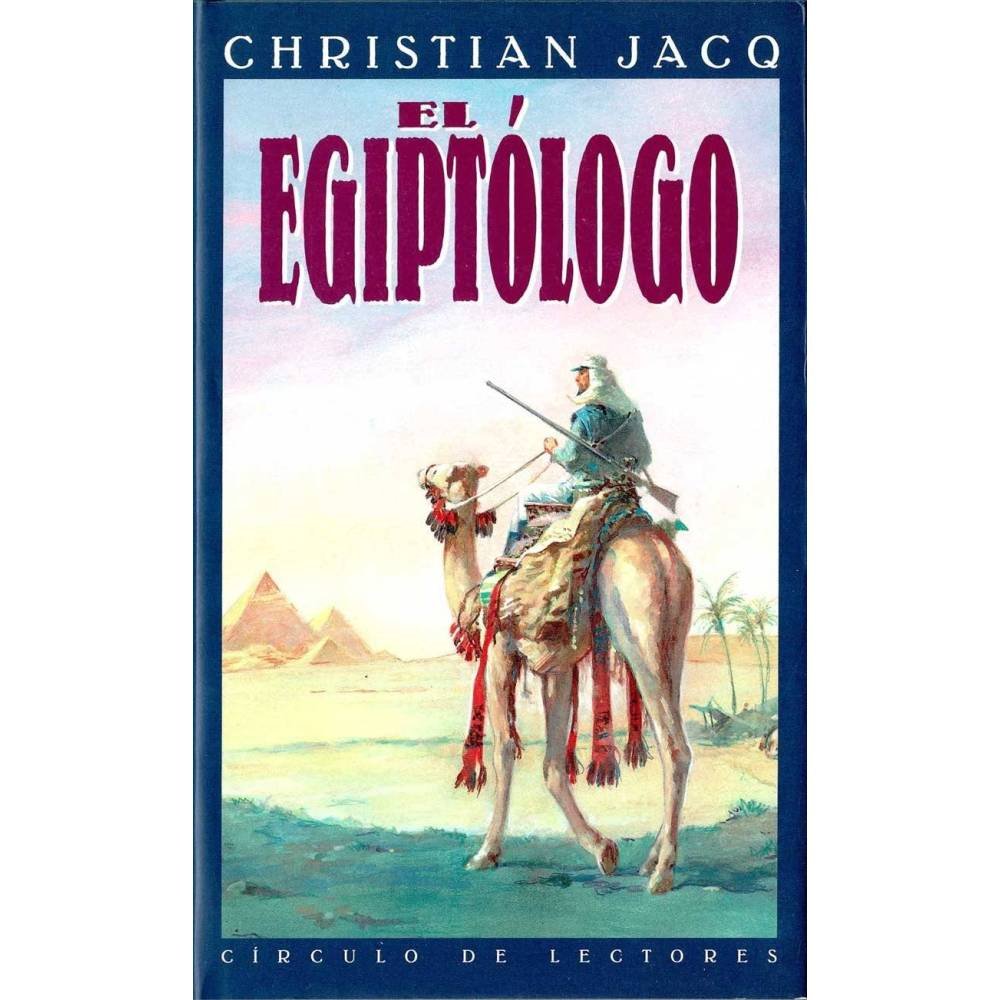 El egiptólogo - Christian Jacq