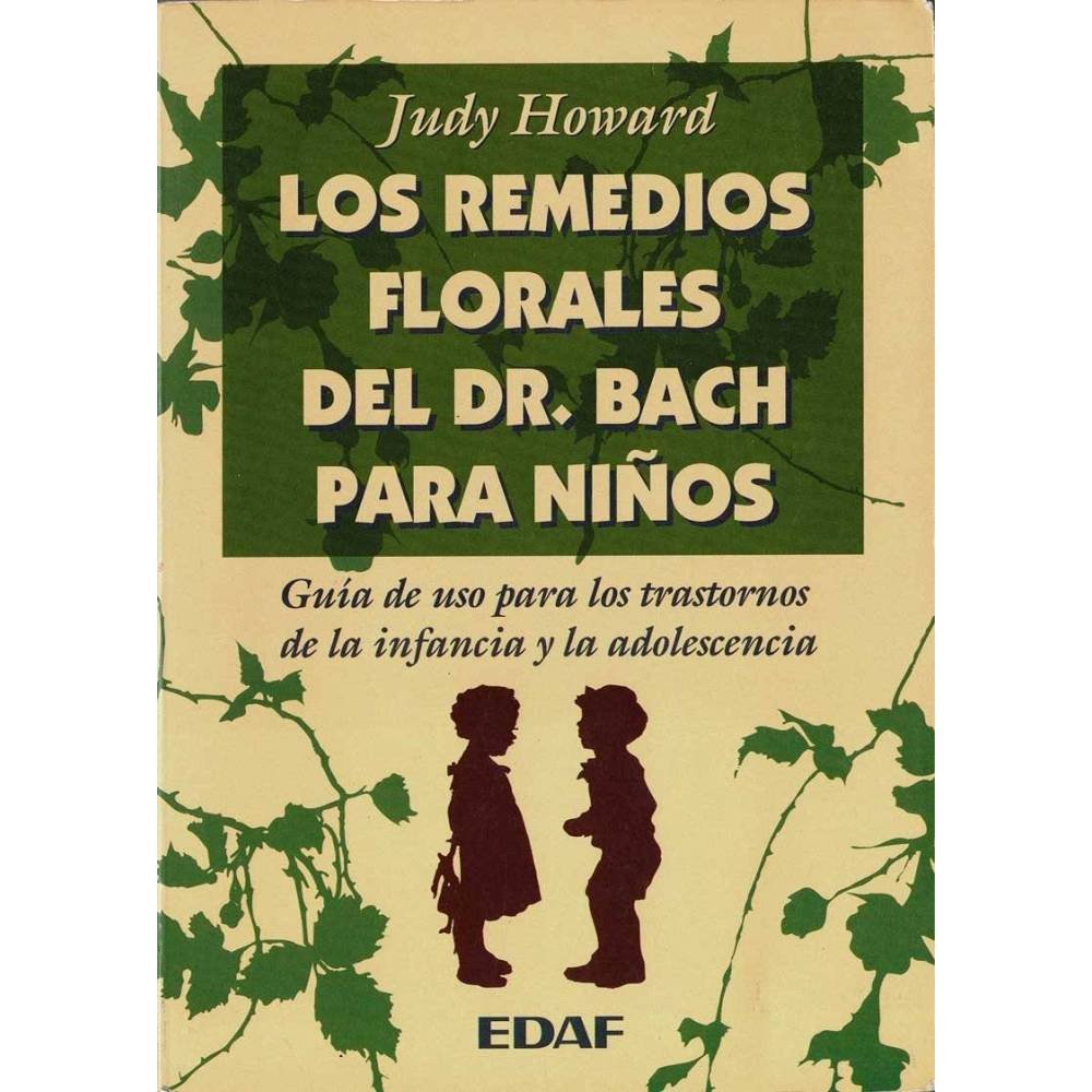 Los remedios florales del Dr. Bach para niños - Judy Howard