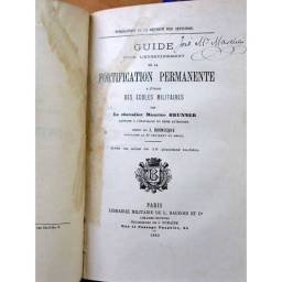 Guide pour l'enseignement de la Fortification de Campagne a l'usage des Ecoles Militaires + Fortification Permanente - Maurice B