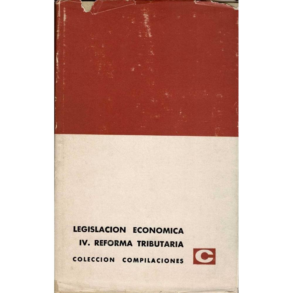 Legislación económica. IV. Reforma tributaria