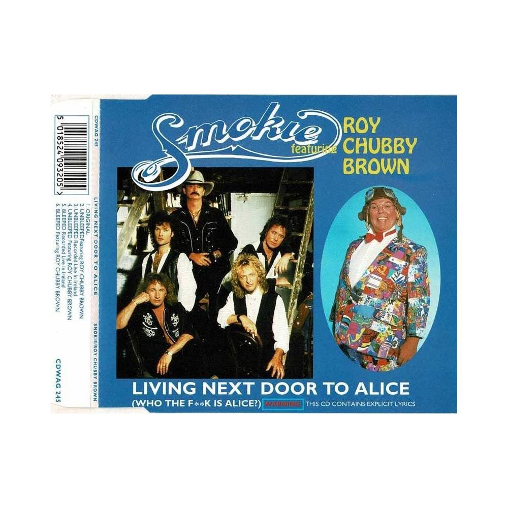 Smokie Featuring Roy Chubby Brown - Living Next Door To Alice (Who The F**k Is Alice?). CD Single
