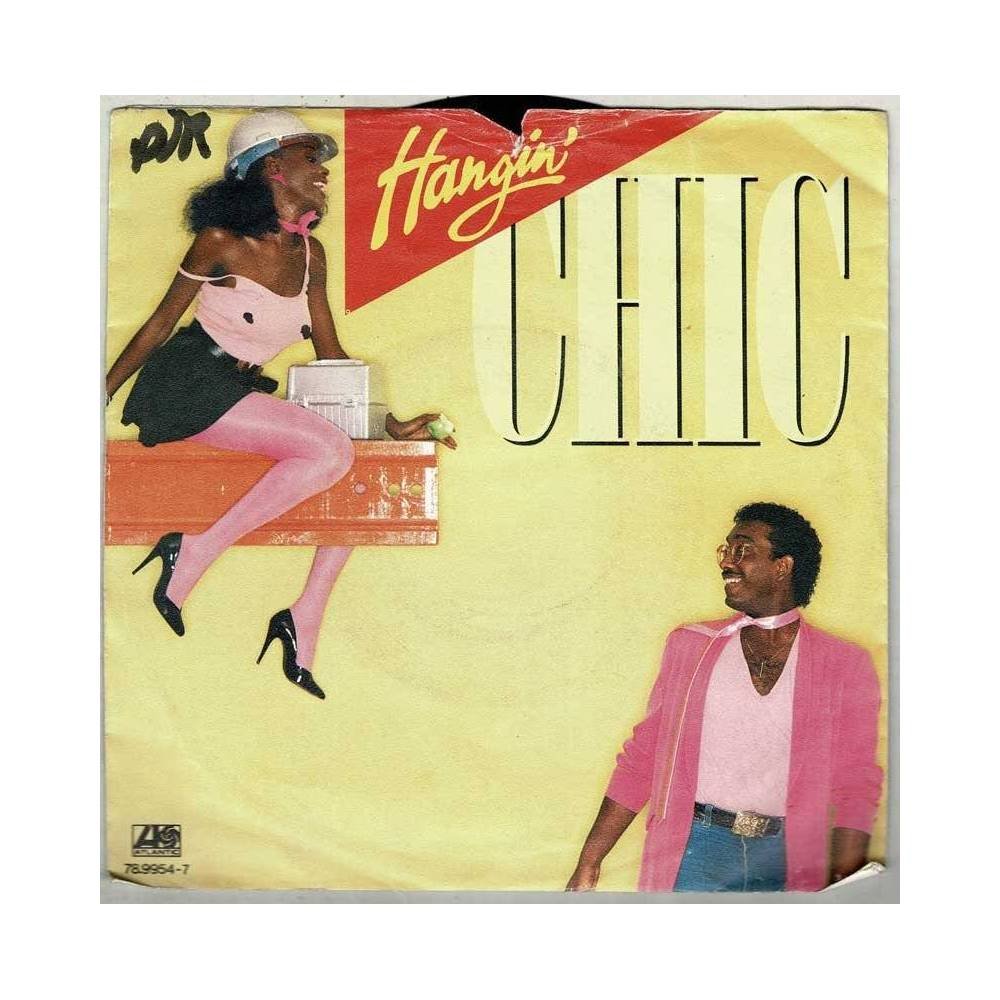 Chic - Hangin' / Chic (Everybody say). Single