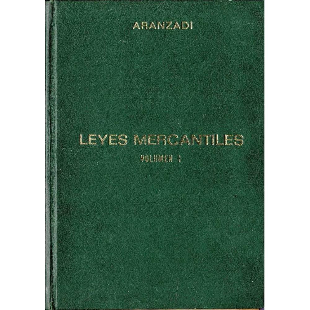 Leyes Mercantiles. Volumen I