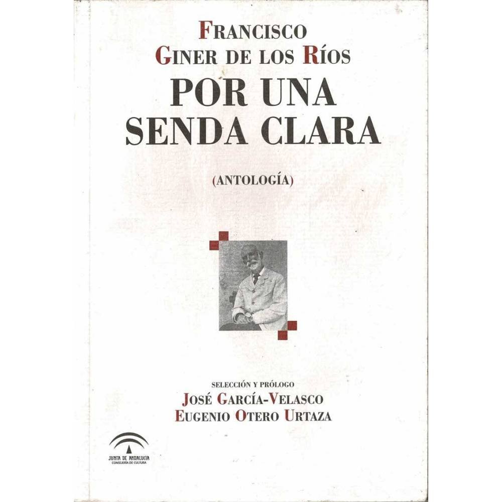 Por una senda clara (antología) - Francisco Giner de los Ríos
