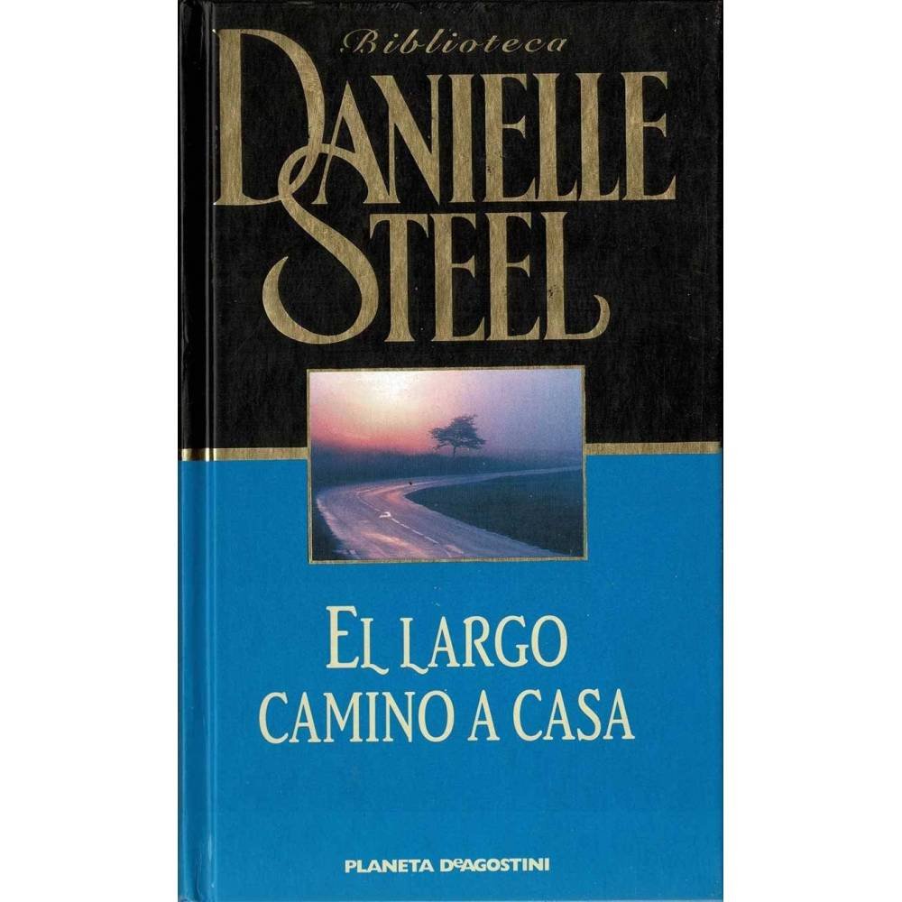 El largo camino a casa - Danielle Steel