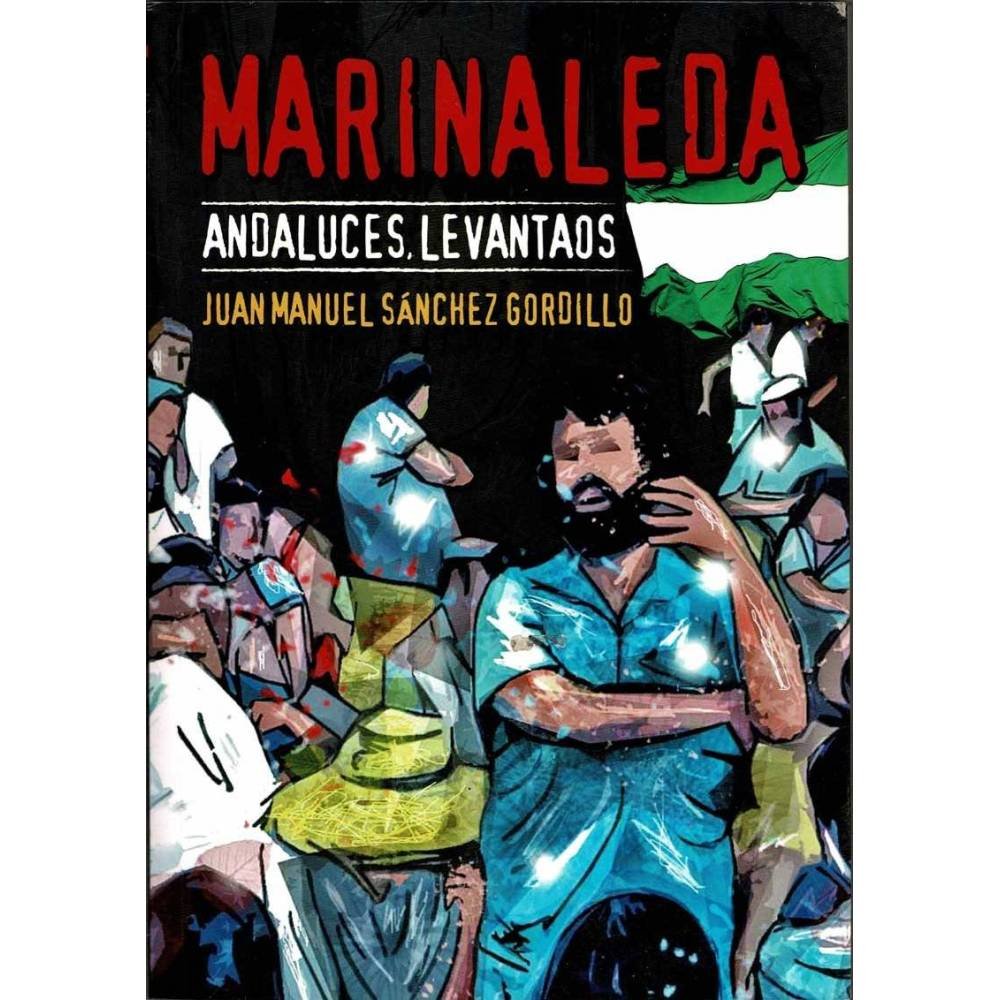 Marinaleda. Andaluces, levantaos (dedicado) - José Manuel Sánchez Gordillo
