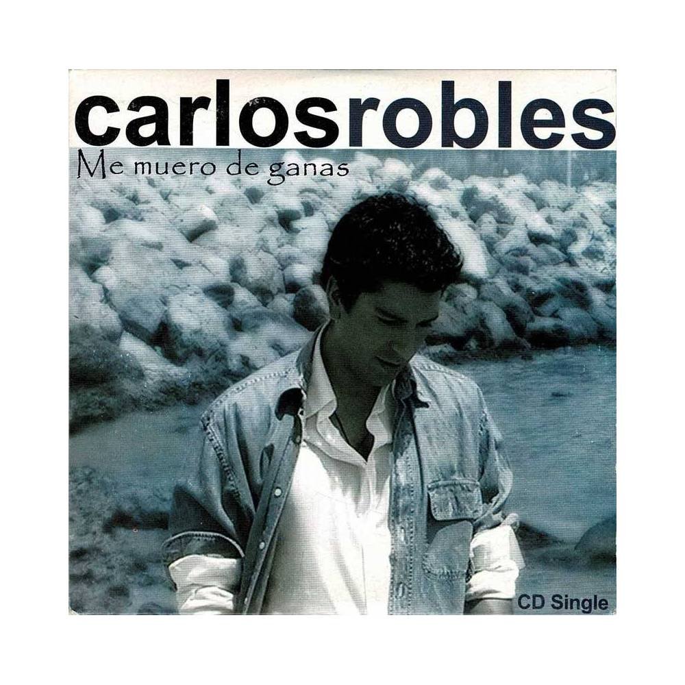 Carlos Robles - Me muero de ganas. CD Single
