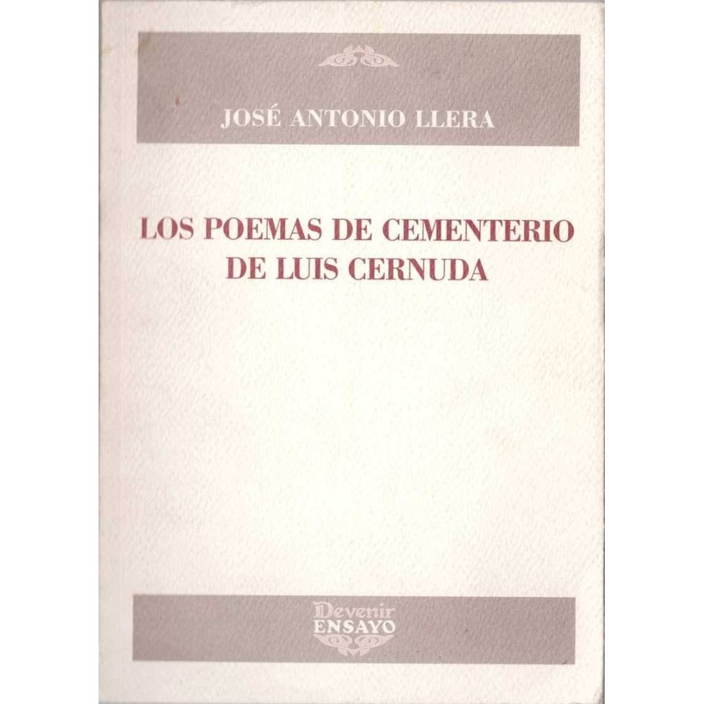 José Antonio Llera - Los poemas de cementerio de Luis Cernuda