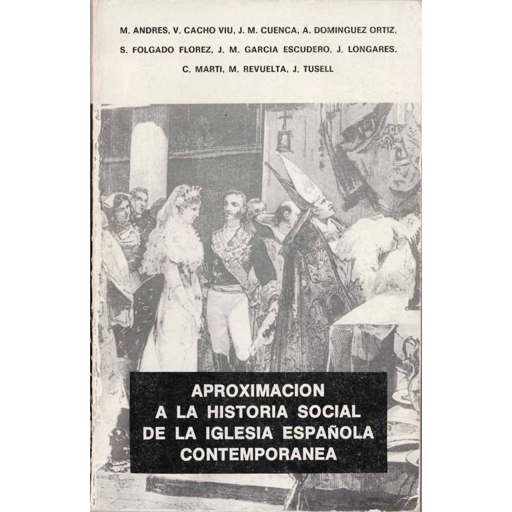 AA.VV. - Aproximación a la historia social de la Iglesia española contemporánea
